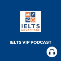 Episode 1: Welcome to Our New IELTS VIP Podcast