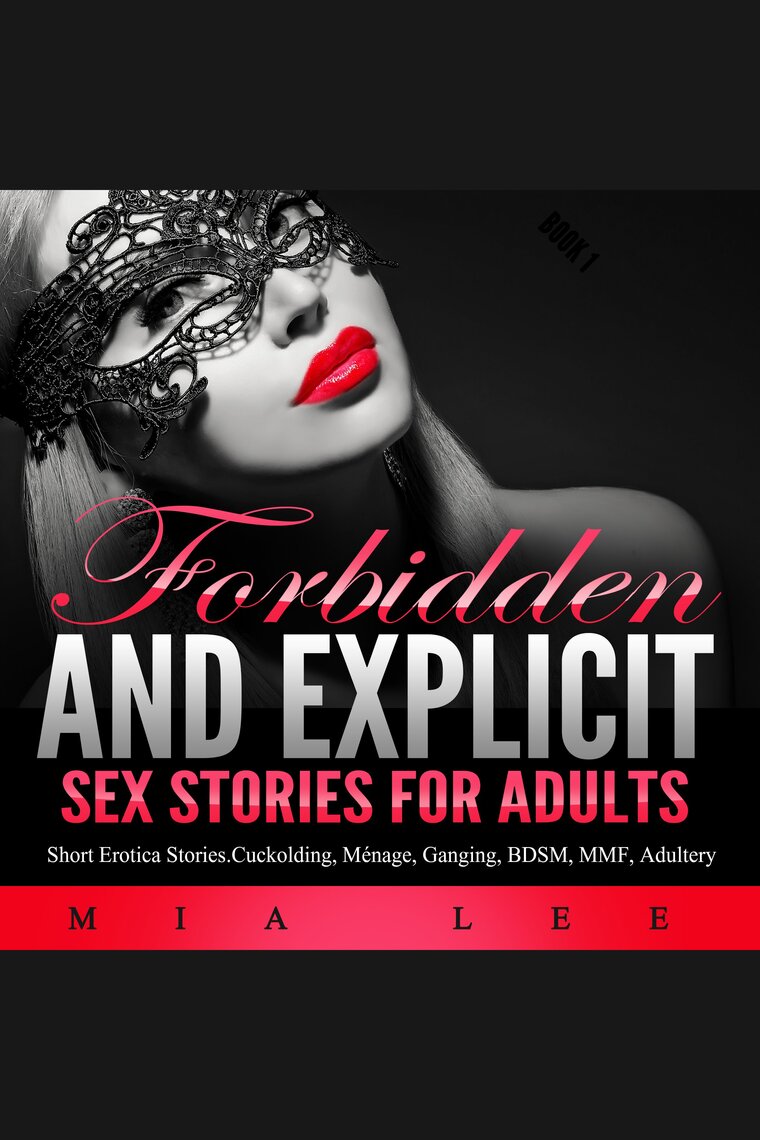 Forbidden and Explicit Sex Stories for Adults by MIA