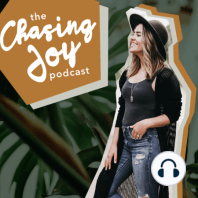 How Chasing Joy is Moving Forward