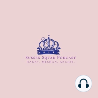 Harry and Meghan Farewell tour delayed podcast 068