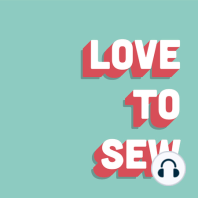 Love to Sew Favourite: Sewing with Knits