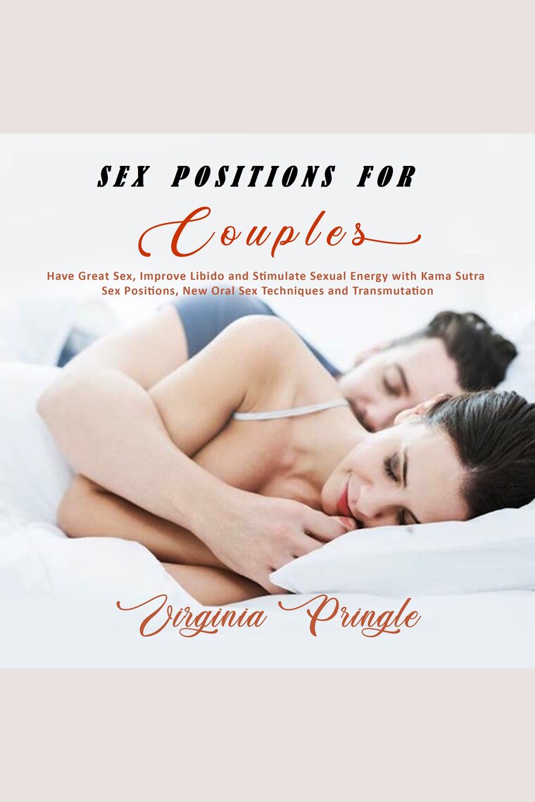 Sex Positions For Orgasm And Excitement Ep 1 - Sex Positions for Couples by Virginia Pringle - Audiobook | Scribd