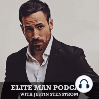The Truth About Toxic Masculinity – Justin Stenstrom (Ep. 314)
