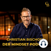 #104 Wie Du erfolgreicher Selbstständiger oder Unternehmer wirst - Christian Bischoff Erfolgsshow Nr. 5