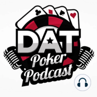 Heads Up Duel Round 1: The Poker Brat - DAT Poker Podcast Episode #98