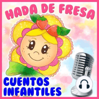 7. La ratita presumida. Cuentos infantiles. Hada de Fresa