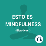 Episodio 5. Actitud Mindfulness: La actitud Mindfulness es el eje central que recorre todo Mindfulness. En el episodio de hoy hablamos cómo tenerlo en cuenta a lo largo de nuestra práctica. Estos son los puntos que tenemos en cuenta: ¿Qué es la actitud Mindfulness? ¿En qué la notas tú ?
