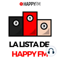 Los espabilados, de Alfred García, sube hasta el 2 de La lista de Happy FM | 04/03/2021 | Hora 1