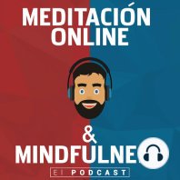 145. Meditación: percibir una emoción como un pensamiento (ejercicios mindfulness)