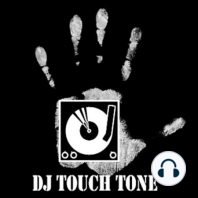 DJ TOUCH TONE MUSIC MIX