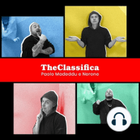 TheClassifica con Nerone & Paolo Madeddu | Ep. 8