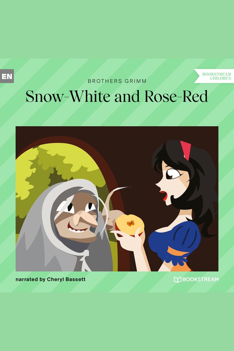 Escuche El Audiolibro Snow White And Rose Red Ungekurzt De Brothers Grimm