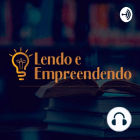 Lendo e Empreendendo I Boas vindas ao mais novo podcast.
