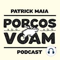 Porcos Voam EP#62 - Estatuto Da Nova Ordem Mundial (e outras coisas)