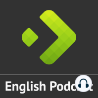 Gonna, Wanna, Gotta e Ain’t (Parte 1) – English Podcast #24