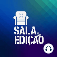 #028 | Fluxo de Trabalho na Edição