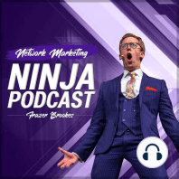 How To Become A Network Marketing Ninja With 3 Simple Skills - Episode 033