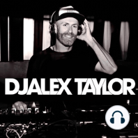 DJ ALEX TAYLOR • MAY DEEP HOUSE SET 2016