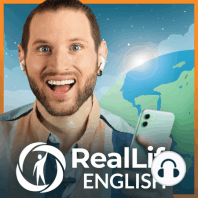 150 - 5 Steps to Stop Learning English, and Start LIVING it: The RealLife Way