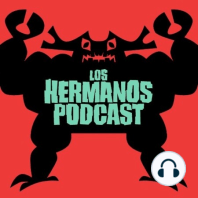 Los Hermanos Podcast - Episodio 1 " Podcast Fail "