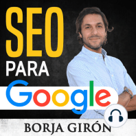 157: El nuevo Google Search Console Beta