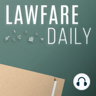 The Lawfare Podcast, Special Edition: Not Firing Bob Mueller
