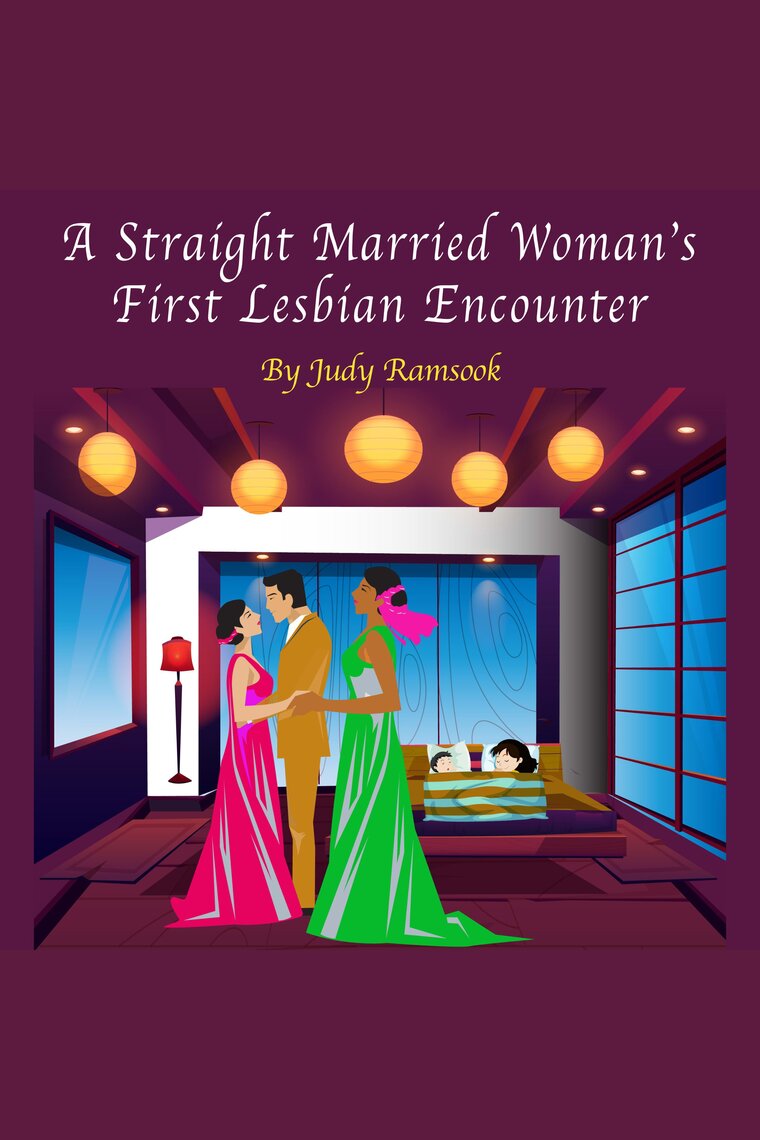 A Straight Married Womans First Lesbian Encounter by Judy Ramsook pic