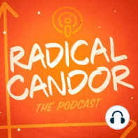 Radical Candor S2, Ep. 14: Manipulative Insincerity, Talking ABOUT People Instead of TO Them