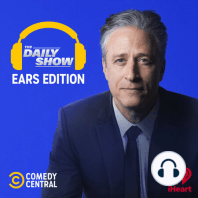 The Daily Show Podcast Universe Episode 5: Podcast Today (Rebroadcast)