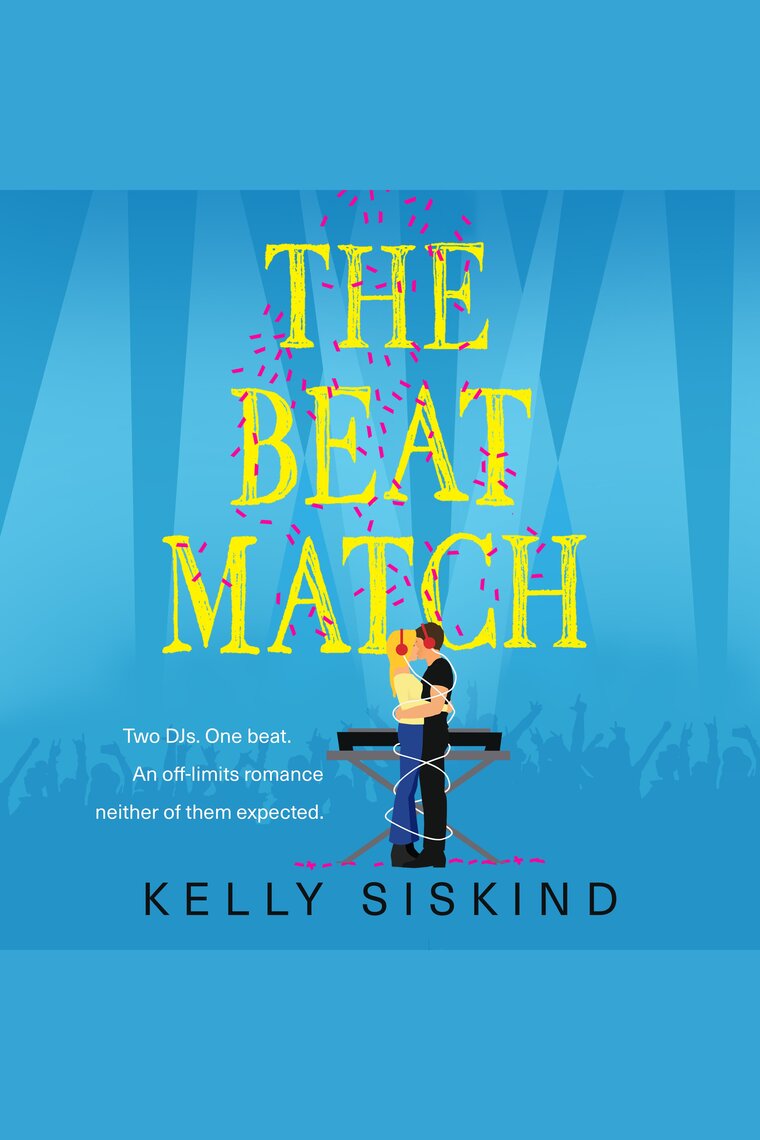 760px x 1140px - The Beat Match by Kelly Siskind - Audiobook | Scribd