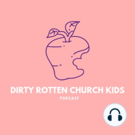Dirty Rotten Church Camp