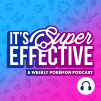 It's Super Effective Podcast Trailer