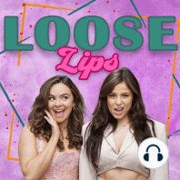EXTRA LIPPY: Loose Lips LIVE!