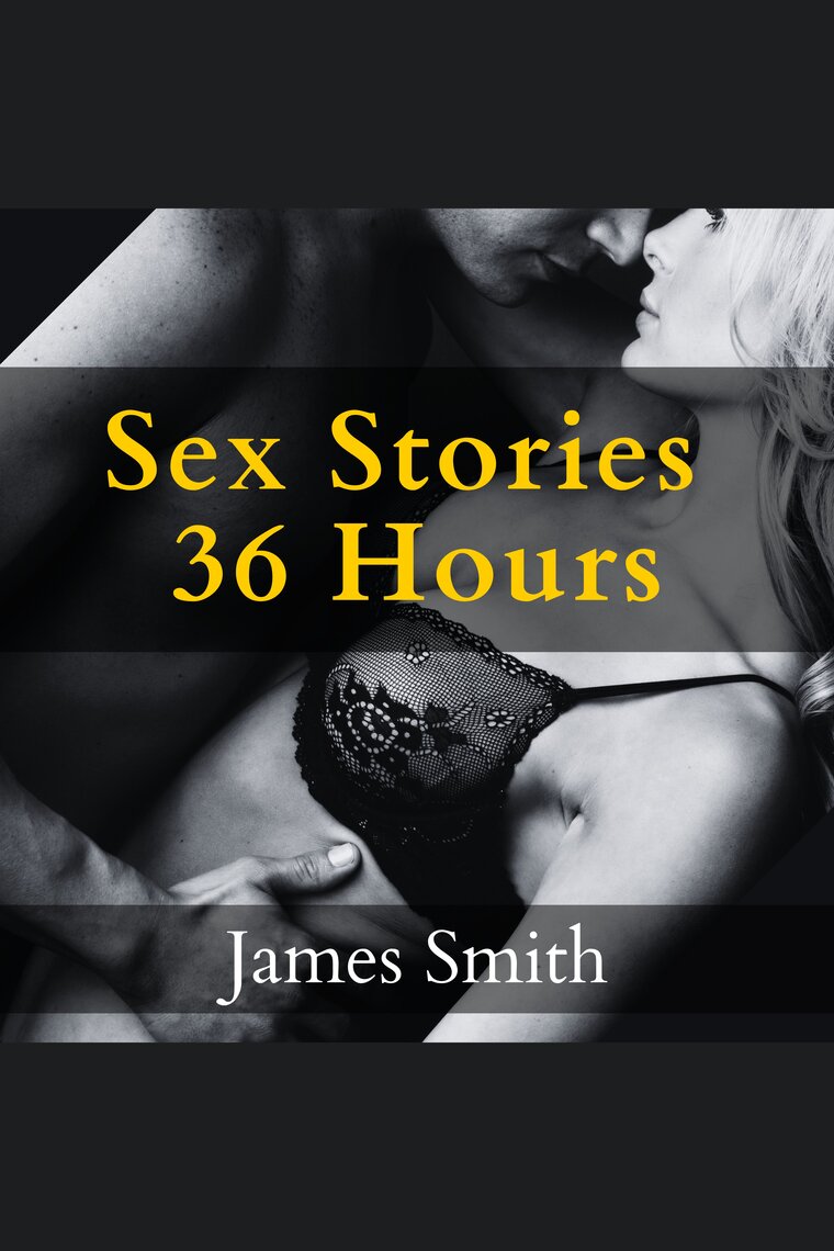 Sex Stories 36h by James Smith Porn Photo