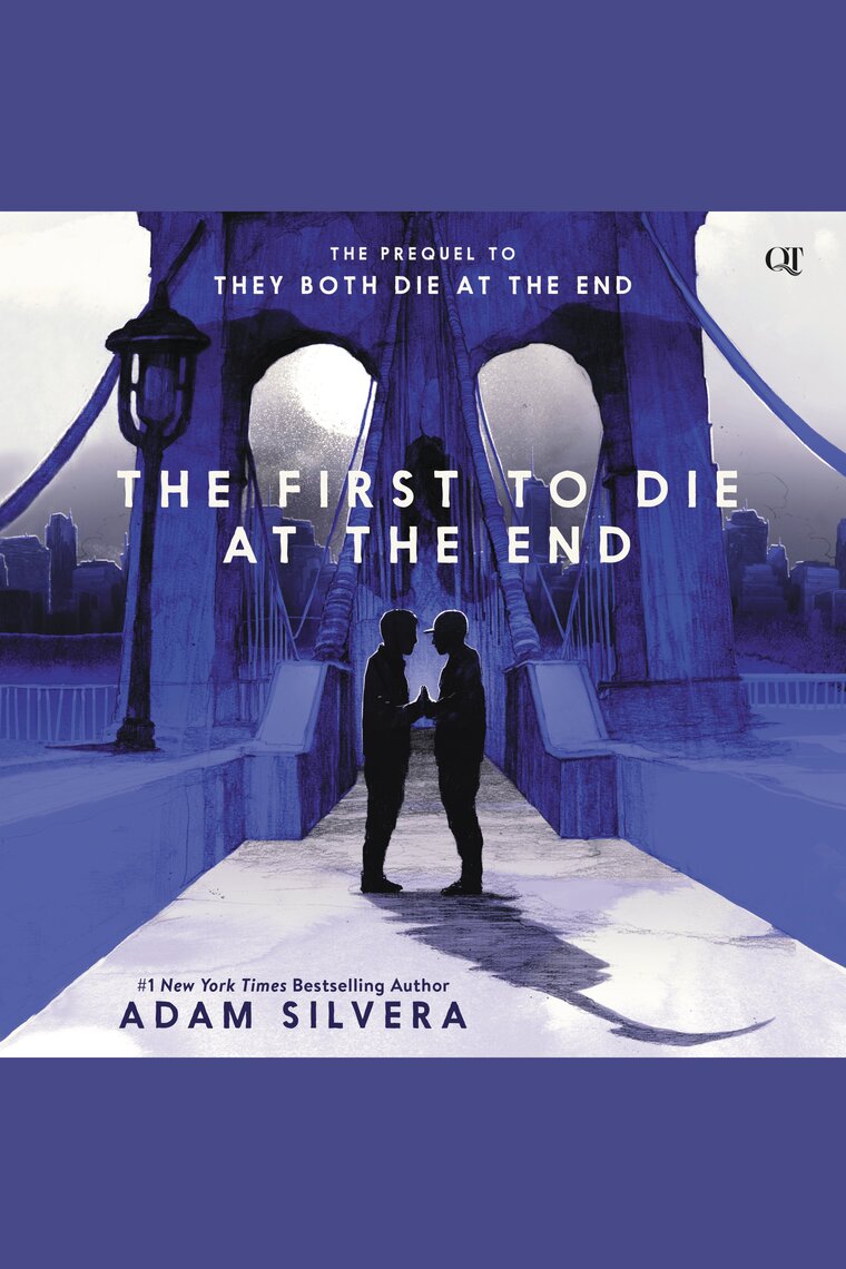 The First To Die At The End By Adam Silvera Audiobook Scribd