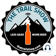 The Trail Show #6: The GET | The Trail Show Podcast