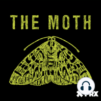 The Moth Radio Hour: The Universe of Impossible Things