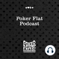 Poker Flat Podcast 52 Mixed by Monoplay