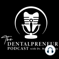 029: Dr. Mark Costes: The Linchpin Of Dental Practice Success