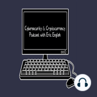 Cyber & Crypto Podcast - Episode 4