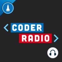 Riding the Rails | Coder Radio 351