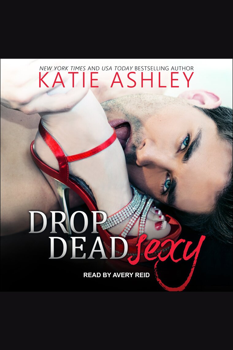 Romper Intentar viva Drop Dead Sexy by Katie Ashley - Audiobook | Scribd
