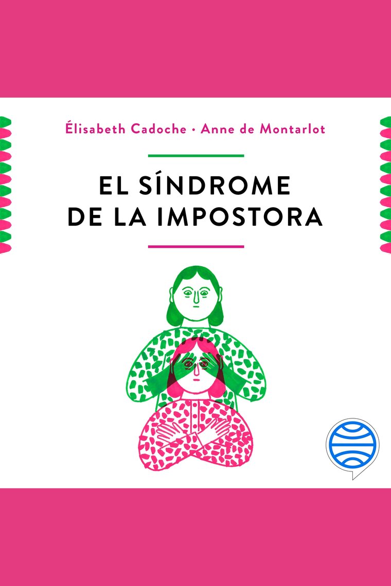 Escucha El síndrome de la impostora de Elisabeth Cadoche y Anne de  Montarlot - Audiolibro
