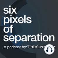 SPOS #77 - Six Pixels Of Separation - The Twist Image Podcast - +1 (206) 666-6056 - Jared Spool Talks Website Strategy