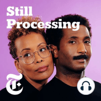 A New Season of 'Still Processing'