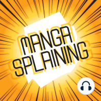 Ep. 44: Mangasplaining, Listen to Me! With Allen & Applegate