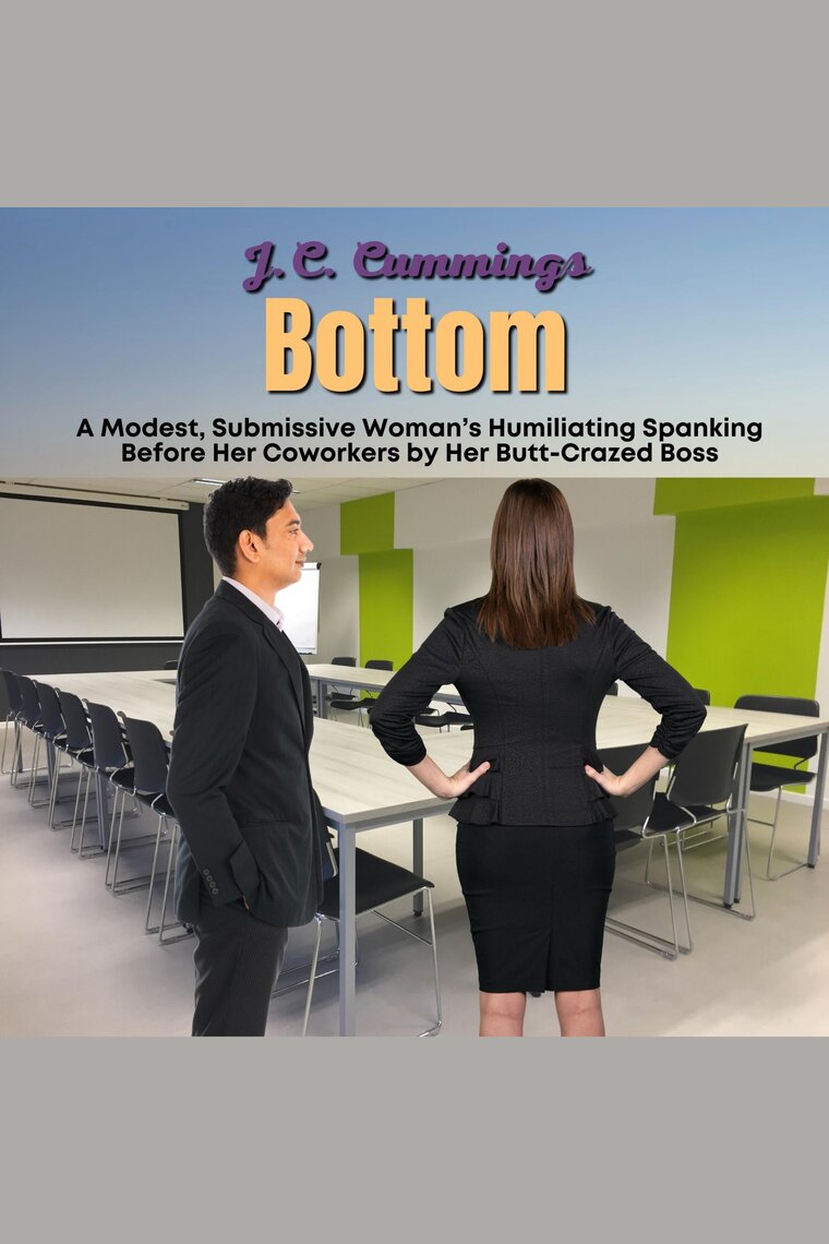 Bottom A Modest, Submissive Womans Humiliating Spanking Before Her Coworkers by Her Butt-Crazed Boss by image pic