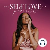 15. What They Don't Tell You about the Self Love Journey