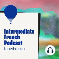 E20 8 conseils pour progresser en français + nouveau nom: Intermediate French Podcast with Transcript.
Learn French in Context with these Fascinating Topics.
I have some bad news: the Cottongue podcast is over.
But don’t worry because the innerFrench podcast is taking over!
I decided to change the brand for mor...