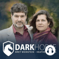 E11 - The Evolutionary Lens with Bret Weinstein & Heather Heying | Choose Your Own Black Mirror Episode | DarkHorse Podcast